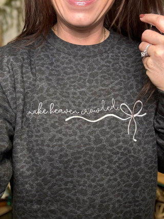 Make Heaven Crowded Sweatshirt