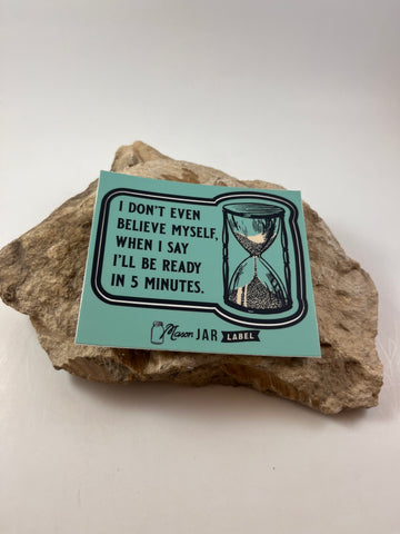 I don’t even believe myself sticker